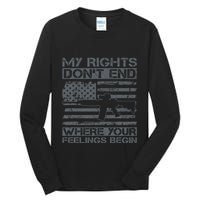 Usa Gun Flag My Rights DonT End Where Your Feelings Begin Tall Long Sleeve T-Shirt