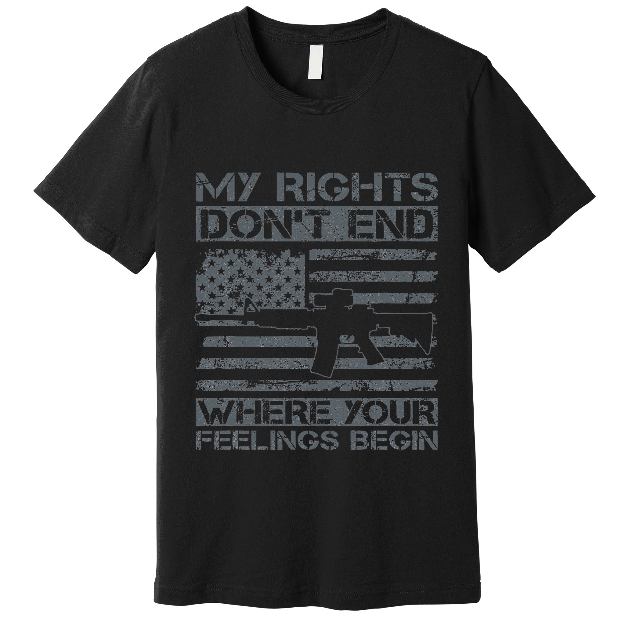 Usa Gun Flag My Rights DonT End Where Your Feelings Begin Premium T-Shirt