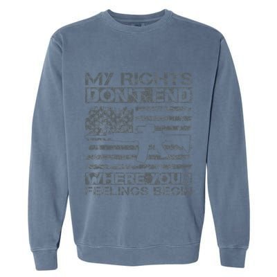 Usa Gun Flag My Rights DonT End Where Your Feelings Begin Garment-Dyed Sweatshirt