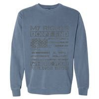 Usa Gun Flag My Rights DonT End Where Your Feelings Begin Garment-Dyed Sweatshirt