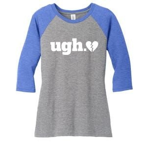 Ugh Great Gift Broken Hearts Single Awareness Day Gift Women's Tri-Blend 3/4-Sleeve Raglan Shirt