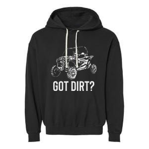 Utv Gift Got Dirt Funny Sxs Ssv Gift Garment-Dyed Fleece Hoodie