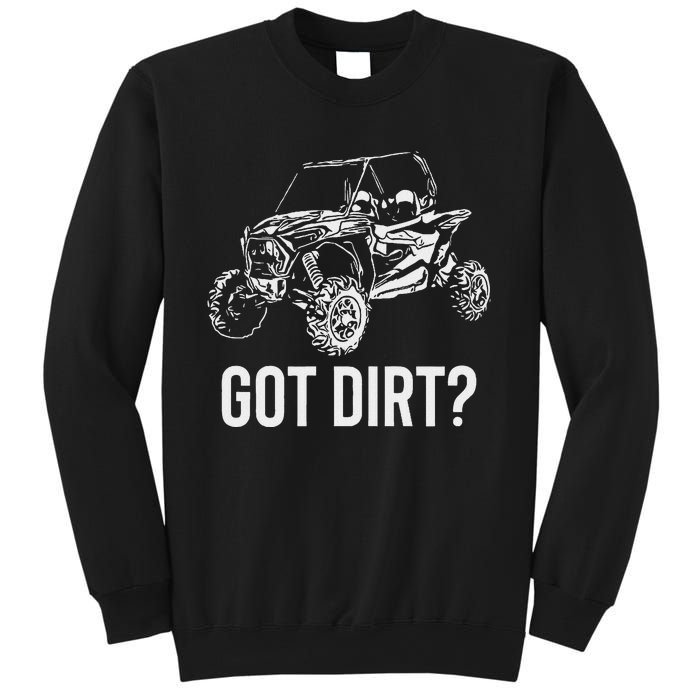 Utv Gift Got Dirt Funny Sxs Ssv Gift Sweatshirt