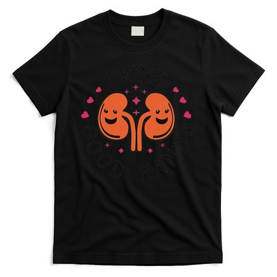 Urine Good Hands Funny Dialysis Technician Nurse Saying T-Shirt
