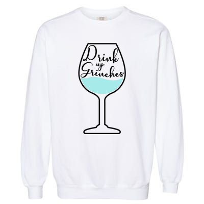 Up Grinches Inside Wine Glass Graphic Christmas Gift Garment-Dyed Sweatshirt