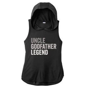 Uncle Godfather Legend For A Favorite Uncle Family Baptism Ladies PosiCharge Tri-Blend Wicking Draft Hoodie Tank