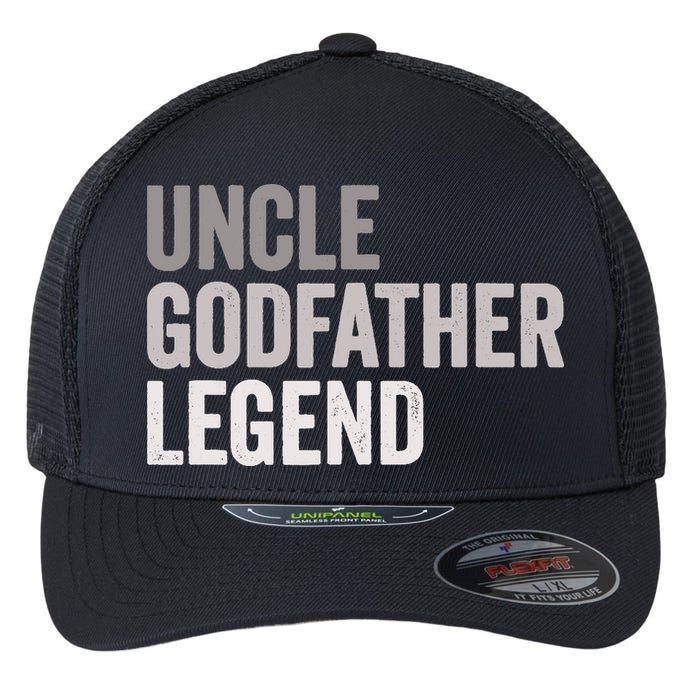 Uncle Godfather Legend For A Favorite Uncle Family Baptism Flexfit Unipanel Trucker Cap
