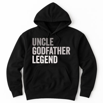 Uncle Godfather Legend For A Favorite Uncle Family Baptism Hoodie