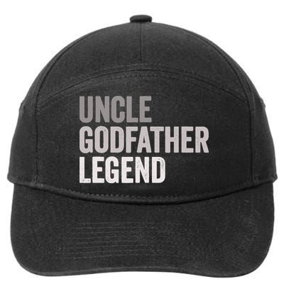 Uncle Godfather Legend For A Favorite Uncle Family Baptism 7-Panel Snapback Hat