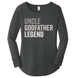 Uncle Godfather Legend For A Favorite Uncle Family Baptism Women's Perfect Tri Tunic Long Sleeve Shirt