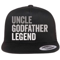 Uncle Godfather Legend For A Favorite Uncle Family Baptism Flat Bill Trucker Hat