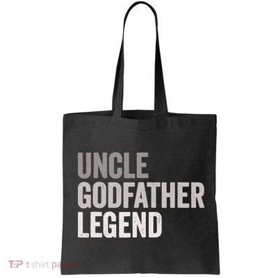 Uncle Godfather Legend For A Favorite Uncle Family Baptism Bag