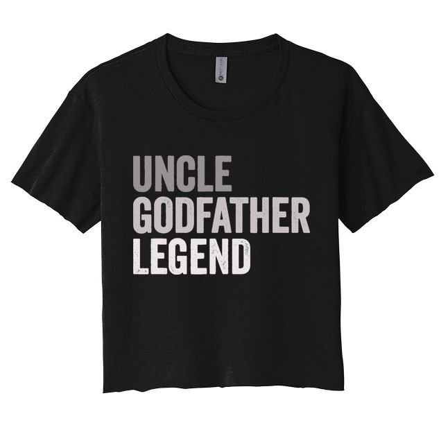 Uncle Godfather Legend For A Favorite Uncle Family Baptism Crop Top