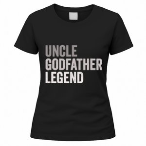 Uncle Godfather Legend For A Favorite Uncle Family Baptism Women's T-Shirt