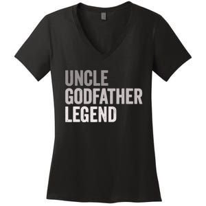 Uncle Godfather Legend For A Favorite Uncle Family Baptism Women's V-Neck T-Shirt