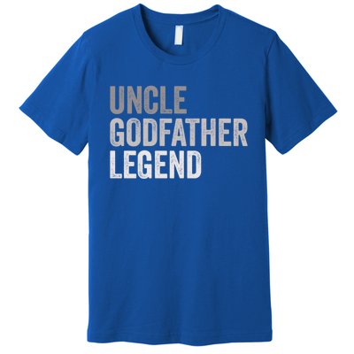 Uncle Godfather Legend Funny Gift Favorite Best Uncle Gift Premium T-Shirt