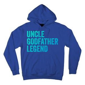 Uncle Godfather Legend Funny Gift Favorite Best Uncle Gift Tall Hoodie