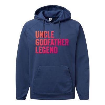 Uncle Godfather Legend Funny Gift Favorite Best Uncle Gift Performance Fleece Hoodie