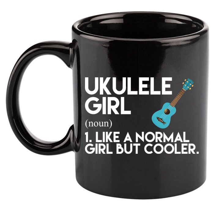 Ukulele Girl Like A Norm Girl But Cooler 11oz C Handle Ceramic Mug