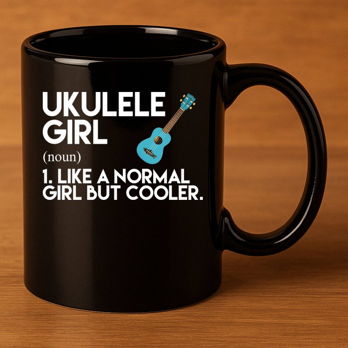 Ukulele Girl Like A Norm Girl But Cooler 11oz C Handle Ceramic Mug