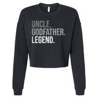  Uncle Godfather Legend Best Godfather Proposal Baptism Cropped Pullover Crew