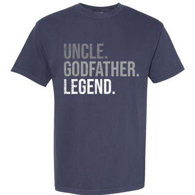  Uncle Godfather Legend Best Godfather Proposal Baptism Garment-Dyed Heavyweight T-Shirt