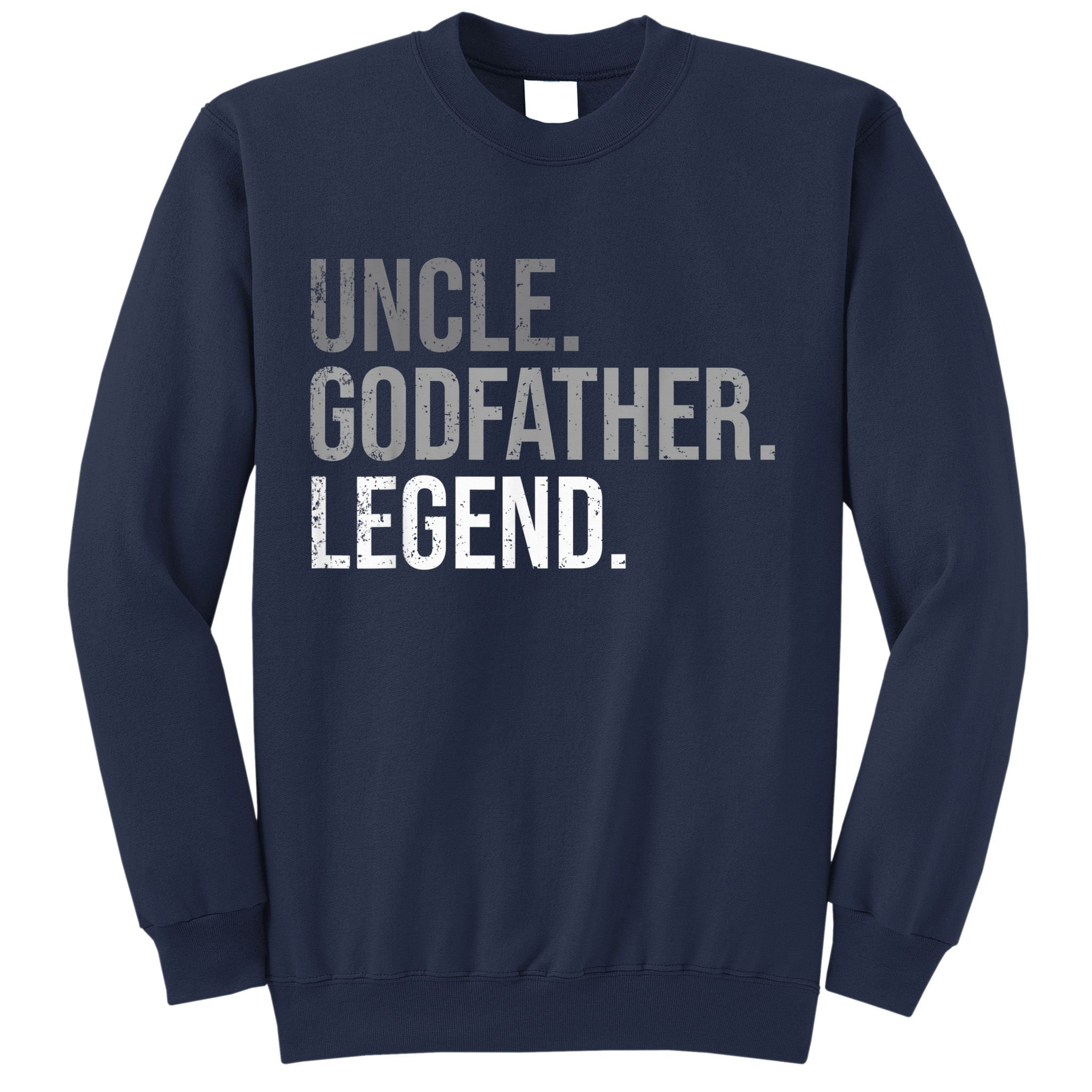  Uncle Godfather Legend Best Godfather Proposal Baptism Sweatshirt