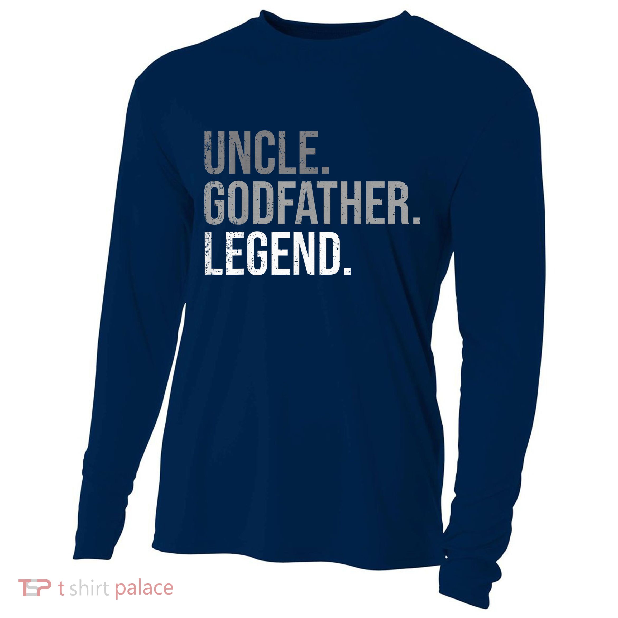  Uncle Godfather Legend Best Godfather Proposal Baptism Cooling Performance Long Sleeve Crew