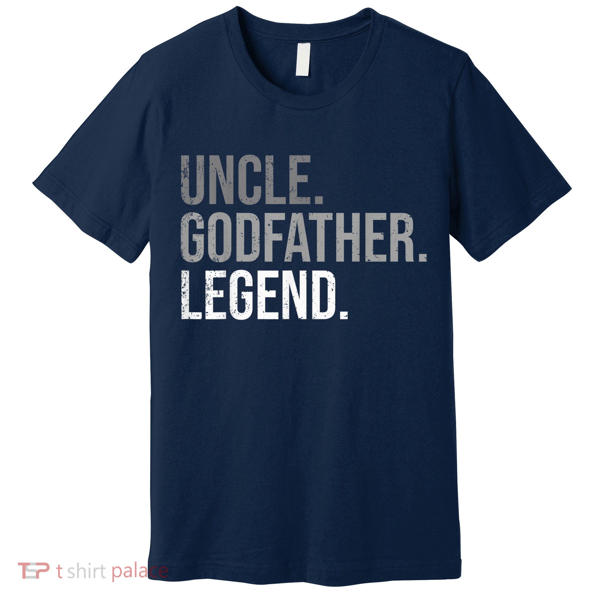  Uncle Godfather Legend Best Godfather Proposal Baptism Premium T-Shirt