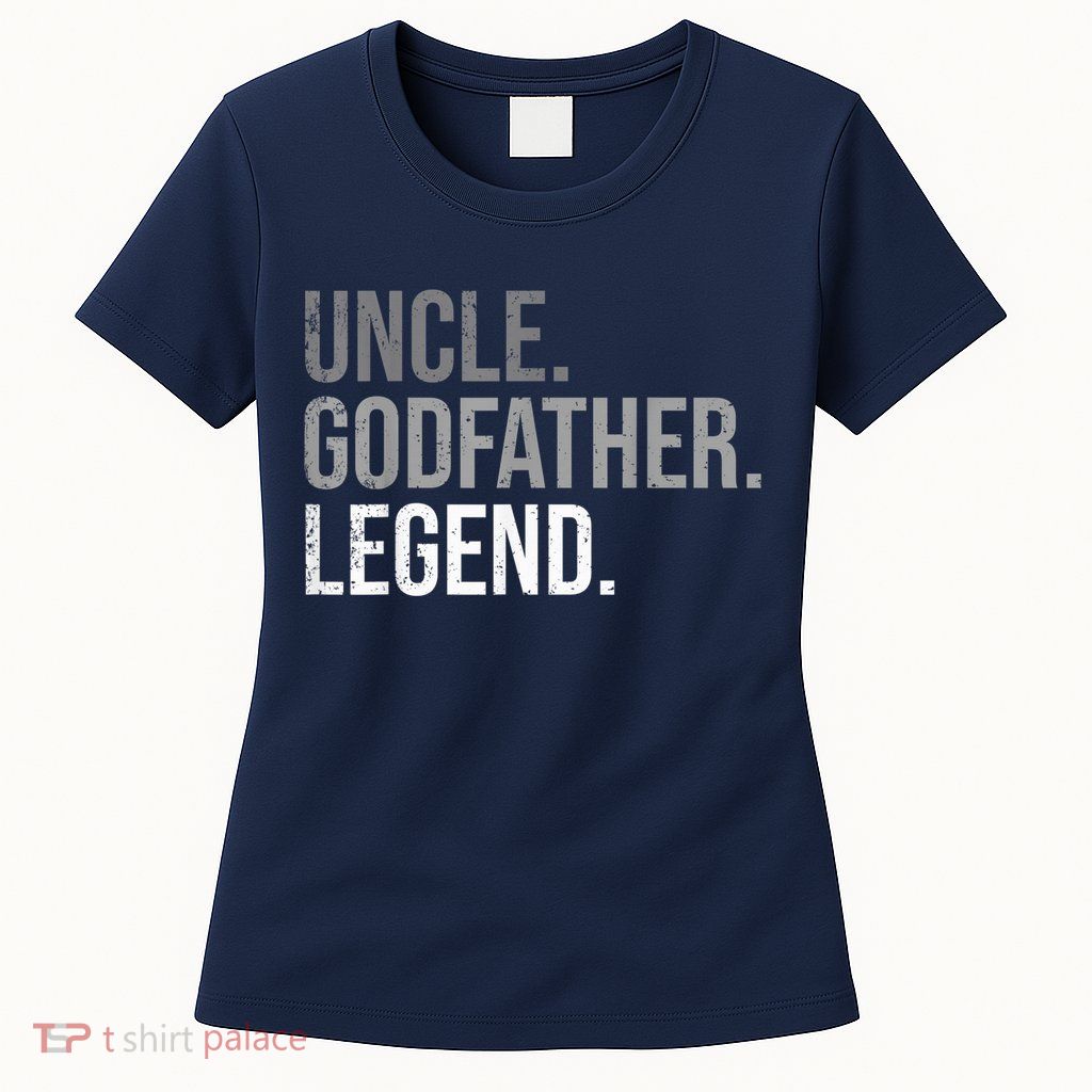  Uncle Godfather Legend Best Godfather Proposal Baptism Womens T-Shirt