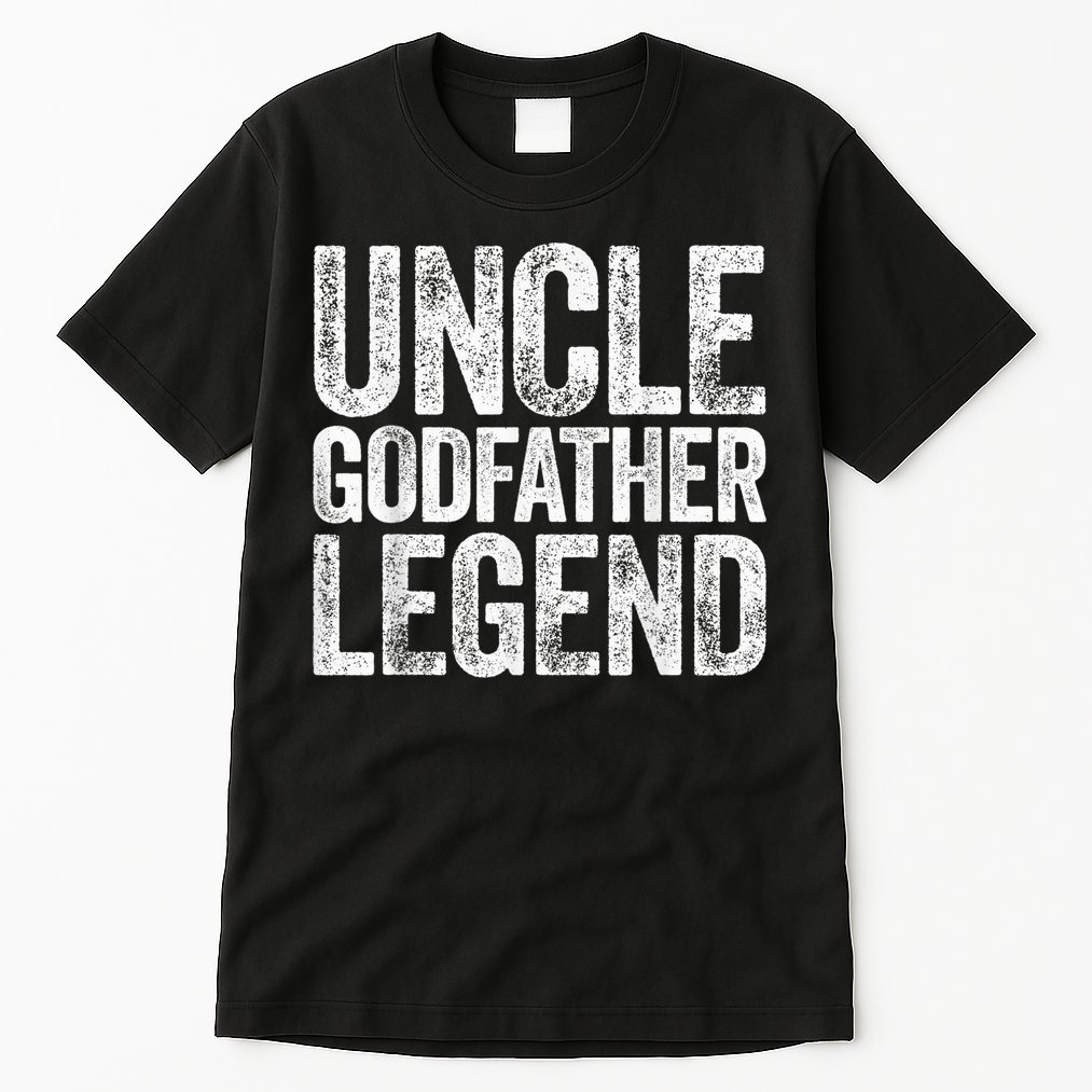  Uncle Godfather Legend Shirt Tall T-Shirt