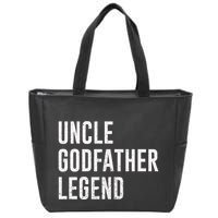 Uncle Godfather Legend For A Favorite Uncle Family Baptism Zip Tote Bag