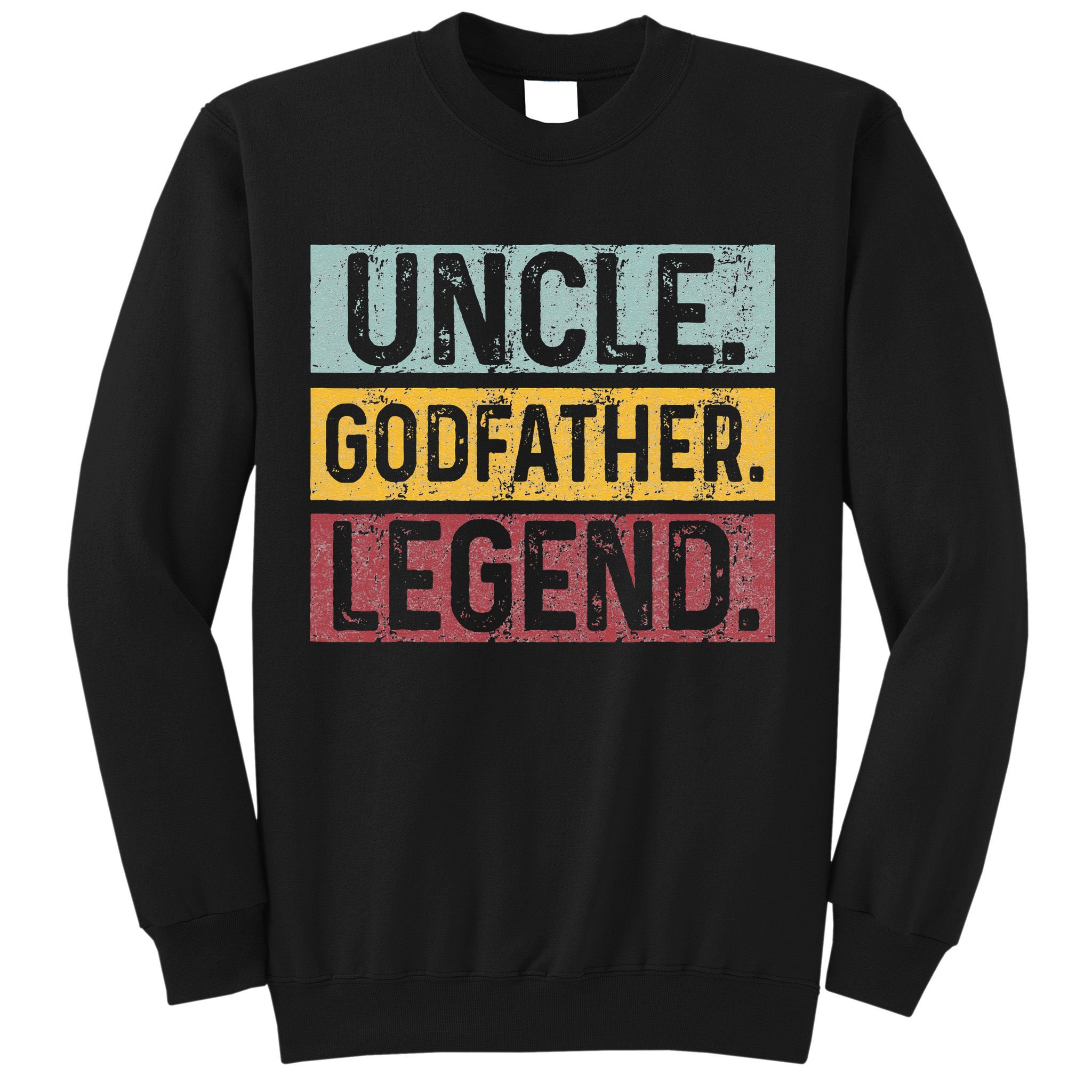 Uncle Godfather Legend Vintage Happy Fathers Day Gift Sweatshirt