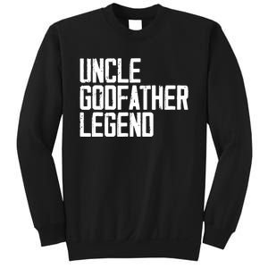 Uncle Godfather Legend Niece Nephew Aunt Brother Mother Dad Sweatshirt