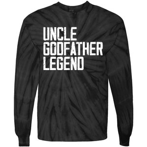 Uncle Godfather Legend Niece Nephew Aunt Brother Mother Dad Tie-Dye Long Sleeve Shirt