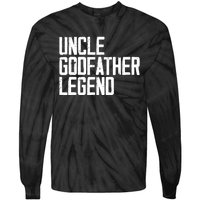 Uncle Godfather Legend Niece Nephew Aunt Brother Mother Dad Tie-Dye Long Sleeve Shirt