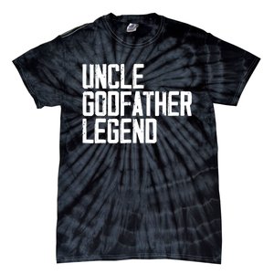 Uncle Godfather Legend Niece Nephew Aunt Brother Mother Dad Tie-Dye T-Shirt