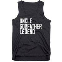 Uncle Godfather Legend Niece Nephew Aunt Brother Mother Dad Tank Top