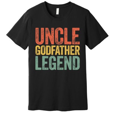 Uncle Godfather Legend Father's Day Premium T-Shirt