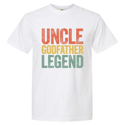 Uncle Godfather Legend Father's Day Garment-Dyed Heavyweight T-Shirt