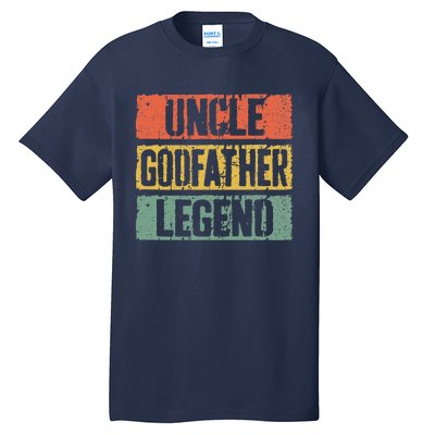 Uncle Godfather Legend Fathers Day Tall T-Shirt