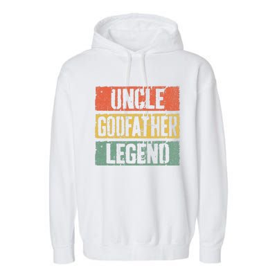 Uncle Godfather Legend Fathers Day Garment-Dyed Fleece Hoodie