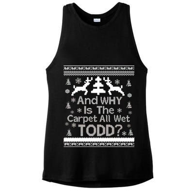 Ugly Christmas Sweater: And Why Is The Carpet Wet Todd Ladies PosiCharge Tri-Blend Wicking Tank