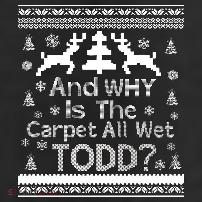 Ugly Christmas Sweater: And Why Is The Carpet Wet Todd Cool Comfort Performance Bucket Hat