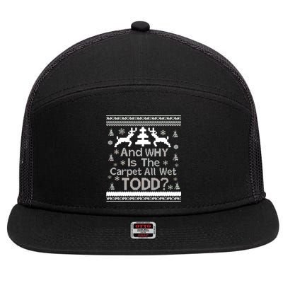 Ugly Christmas Sweater: And Why Is The Carpet Wet Todd 7 Panel Mesh Trucker Snapback Hat