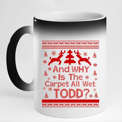 Ugly Christmas Sweater: And Why Is The Carpet Wet Todd 11oz Black Color Changing Mug