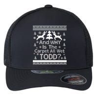 Ugly Christmas Sweater: And Why Is The Carpet Wet Todd Flexfit Unipanel Trucker Cap