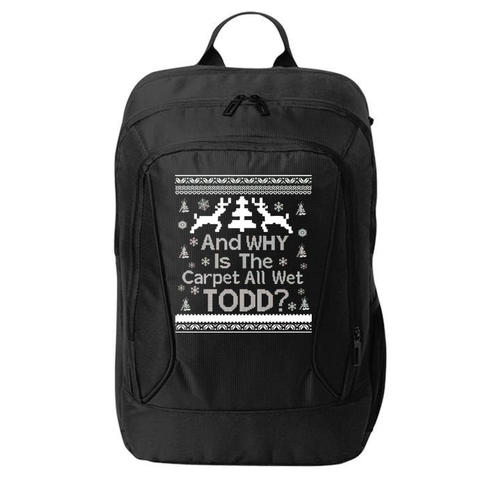 Ugly Christmas Sweater: And Why Is The Carpet Wet Todd City Backpack