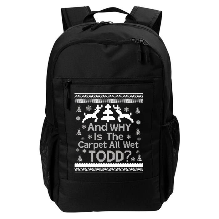 Ugly Christmas Sweater: And Why Is The Carpet Wet Todd Backpack