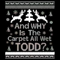 Ugly Christmas Sweater: And Why Is The Carpet Wet Todd Drawstring Bag